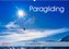Paragliding - lautloses Schweben (Wandkalender 2021 DIN A2 quer)