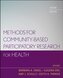 Methods for Community-Based Participatory Research for Health