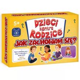 Dzieci kontra Rodzice. Jak zachowam się?