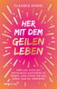 Her mit dem geilen Leben