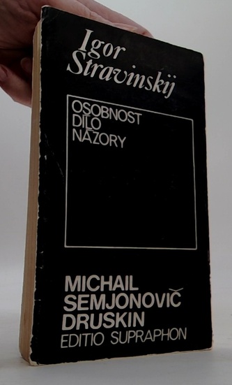 Igor Stravinský osobnost, dílo, názory