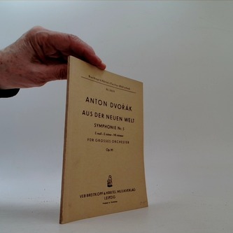 Anton Dvořák Aus der Neuen Welt - Symphone Nr. 5