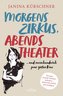 Morgens Zirkus, abends Theater ... und zwischendurch ganz großes Kino