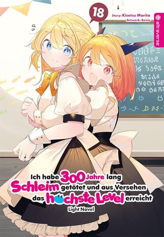 Ich habe 300 Jahre lang Schleim getötet und aus Versehen das höchste Level erreicht Light Novel 18