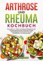 Arthrose und Rheuma Kochbuch