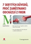 7 skrytých důvodů, proč zaměstnanci odcházejí z firem