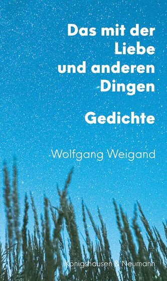 Das mit der Liebe und anderen Dingen