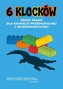 6 klocków. Zbiór zadań dla edukacji przedszkolnej i wczesnoszkolnej