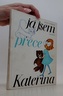 Já jsem přece Kateřina
