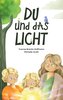 Du und das Licht