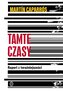 Tamte czasy. Raport z teraźniejszości