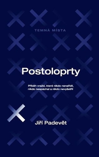 Postoloprty - Příběh vražd, které nikdo nenařídil, nikdo nespáchal a nikdo nevyšetřil Postoloprty - Příběh vražd, které nikdo nenařídil, nikdo nespáchal a nikdo nevyšetřil