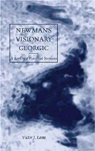 Newman's Visionary Georgic