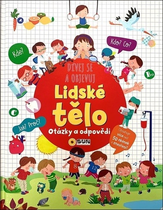 Dívej se objevuj Lidské tělo - Otázky a odpovědi