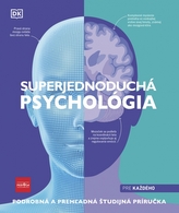 Superjednoduchá psychológia: Podrobná a prehľadná študijná príručka