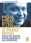 Moją misją było gadanie o Panu Bogu...
