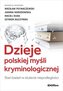 Dzieje polskiej myśli kryminologicznej. Stan badań w stulecie niepodległości