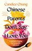 Chinese Parents Don't Say I Love You