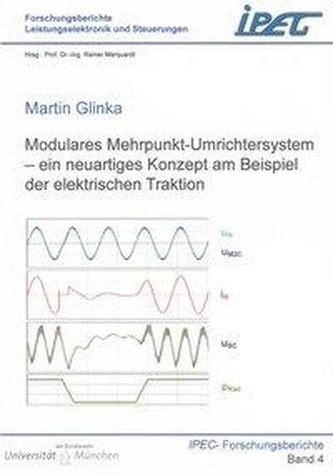 Modulares Mehrpunkt-Umrichtersystem - ein neuartiges Konzept am Beispiel der elektrischen Traktion