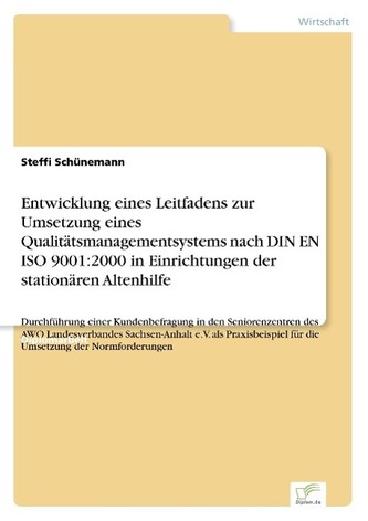 Entwicklung eines Leitfadens zur Umsetzung eines Qualitätsmanagementsystems nach DIN EN ISO 9001:2000 in Einrichtungen der stati