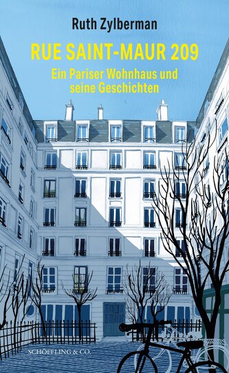 Rue Saint-Maur 209. Ein Pariser Wohnhaus und seine Geschichten