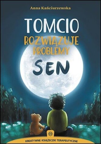 Tomcio rozwiązuje problemy. Sen Tomcio rozwiązuje problemy. Sen