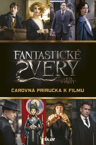 Fantastické zvery a ich výskyt - Čarovná príručka k filmu