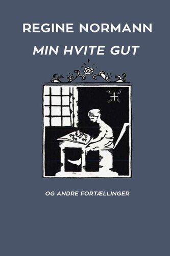 Min Hvite Gut og Andre Fortællinger