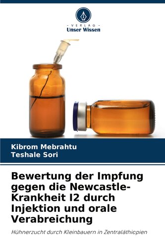 Bewertung der Impfung gegen die Newcastle-Krankheit I2 durch Injektion und orale Verabreichung