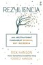 Rezyliencja. Jak ukształtować fundament spokoju, siły i szczęścia