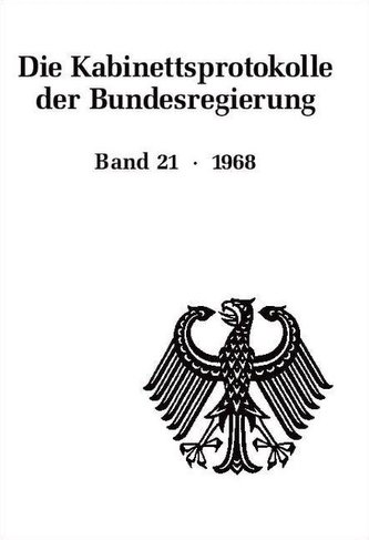 Die Kabinettsprotokolle der Bundesregierung 21. 1968