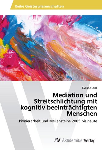 Mediation und Streitschlichtung mit kognitiv beeinträchtigten Menschen
