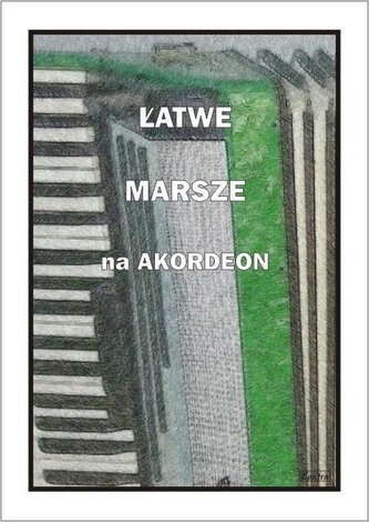 Łatwe marsze na akordeon