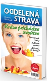 Oddelená strava - Krása prichádza zvnútra