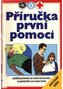 Příručka první pomoci  praktický průvodce do každé domácnosti, n