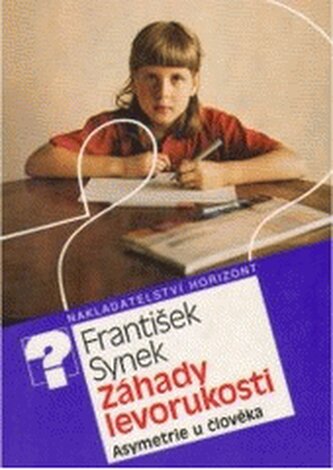 Záhady levorukosti asymetrie u člověka