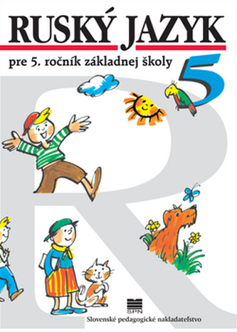 Ruský jazyk pre 5. ročník ZŠ Ruský jazyk pre 5. ročník ZŠ