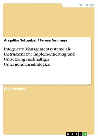 Integrierte Managementsysteme als Instrument zur Implementierung und Umsetzung nachhaltiger Unternehmensstrategien