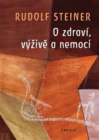 O zdraví, výživě a nemoci