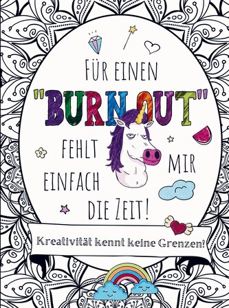 Malbuch für Erwachsene - Für einen "BURNOUT" fehlt mir einfach die Zeit!