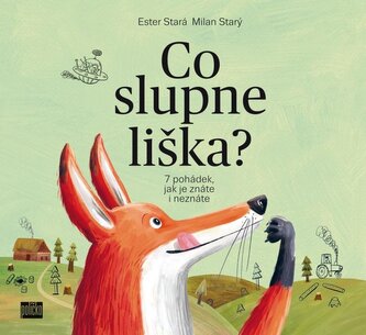 Co slupne liška? - 7 pohádek, jak je znáte i neznáte