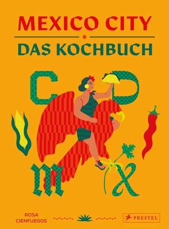 Mexico City - Das Kochbuch