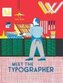 Meet the Typographer