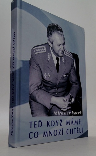 Teď když máme, co mnozí chtěli