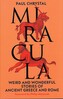 Miracula: Weird and Wonderful Stories of Ancient Greece and Rome wer. angielska