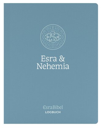 EsraBibel - Logbuch Esra + Nehemia