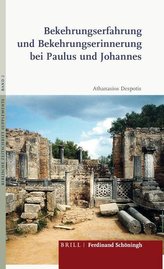Bekehrungserfahrung und Bekehrungserinnerung bei Paulus und Johannes