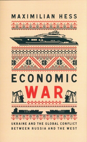Economic War. Ukraine and the Global Conflict between Russia and the West wer. angielska