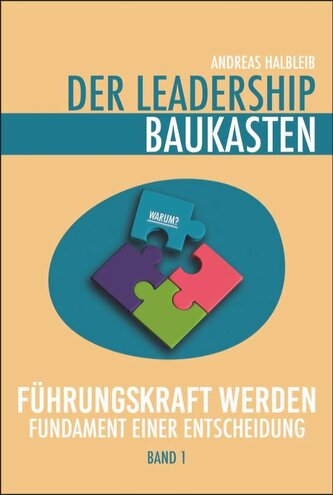 Der Leadership Baukasten - Führungskraft werden
