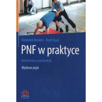 PNF w praktyce. Ilustrowany przewodnik. Wydanie piąte